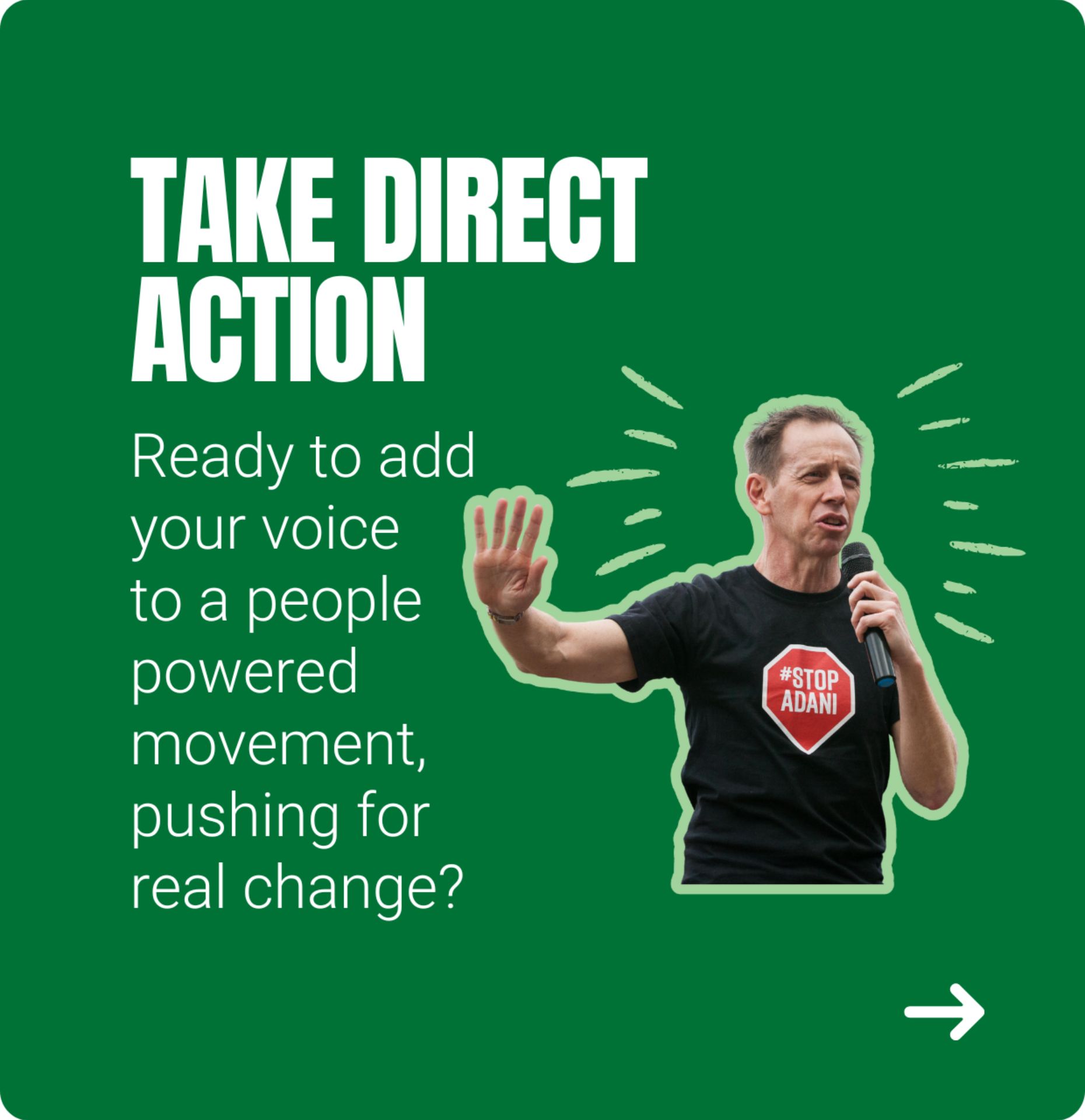 Take direct action! Ready to add your voice to a people powered movement, pushing for real change? Click here »