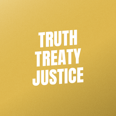 Truth, Treaty, Justice