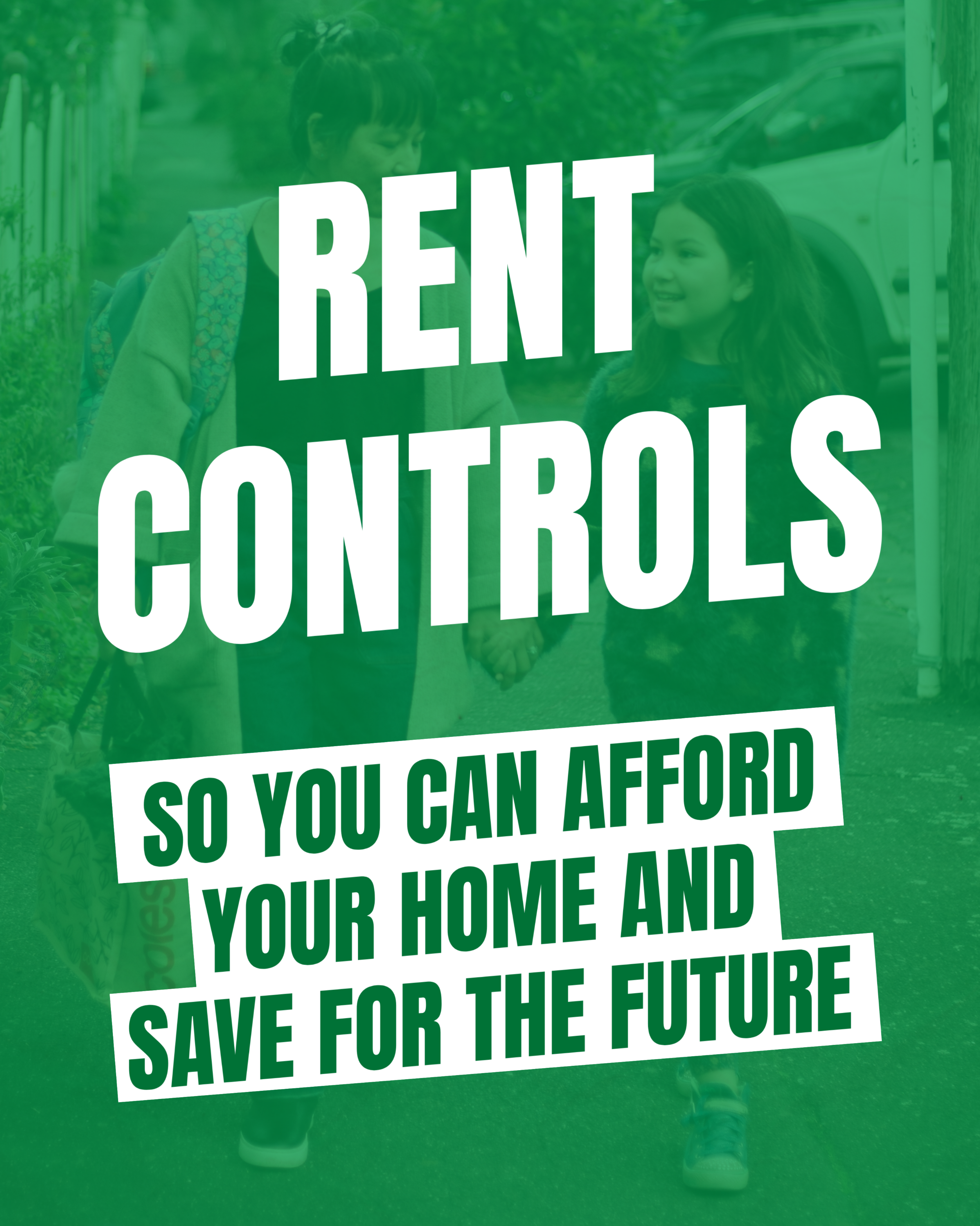 Rent Controls so you can afford your home and save for the future