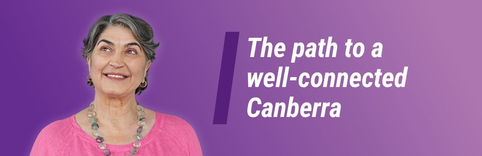 An individual isolated on a purple gradient, beside text reading: The path to a well-connected Canberra