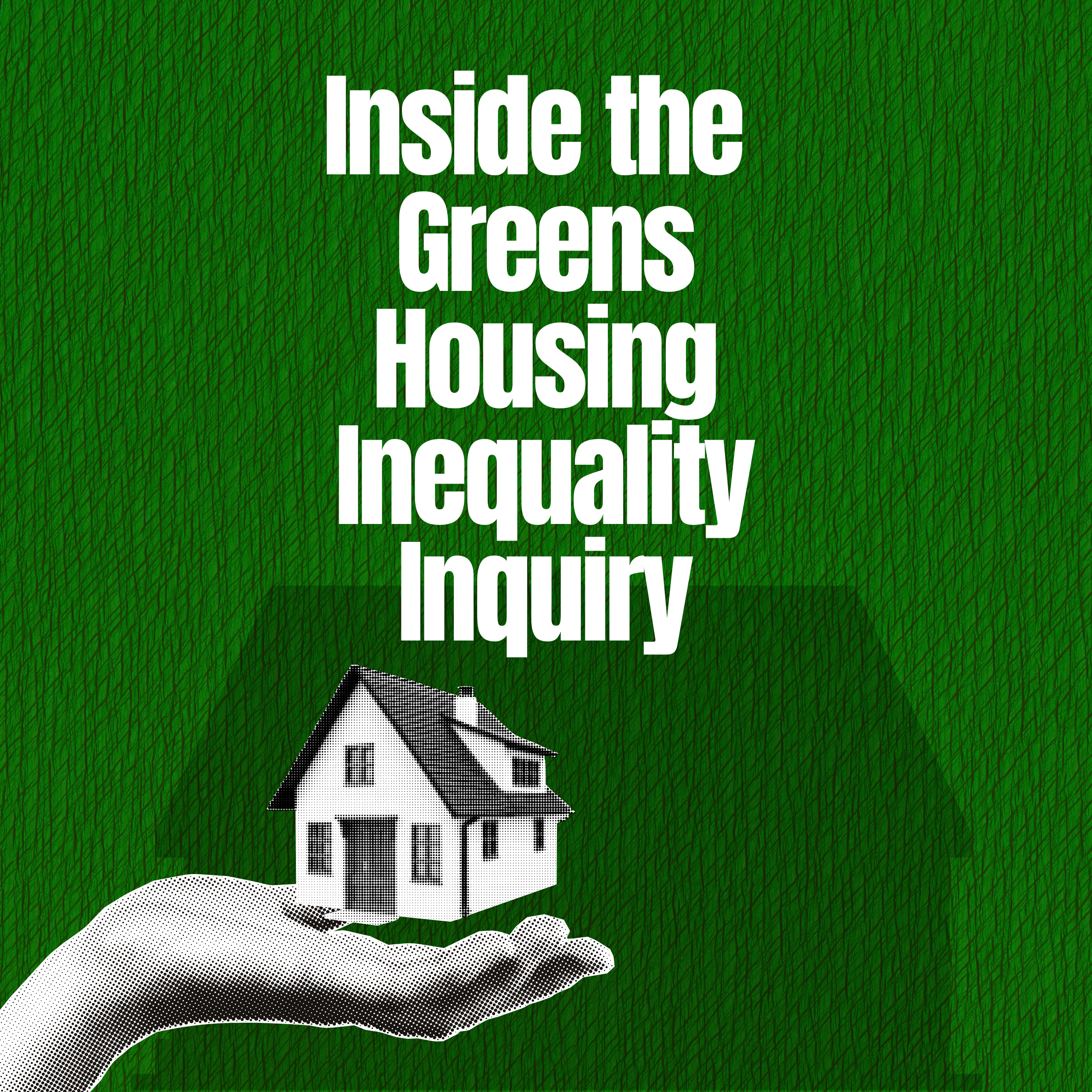 Inside the greens housing inequality inquiry